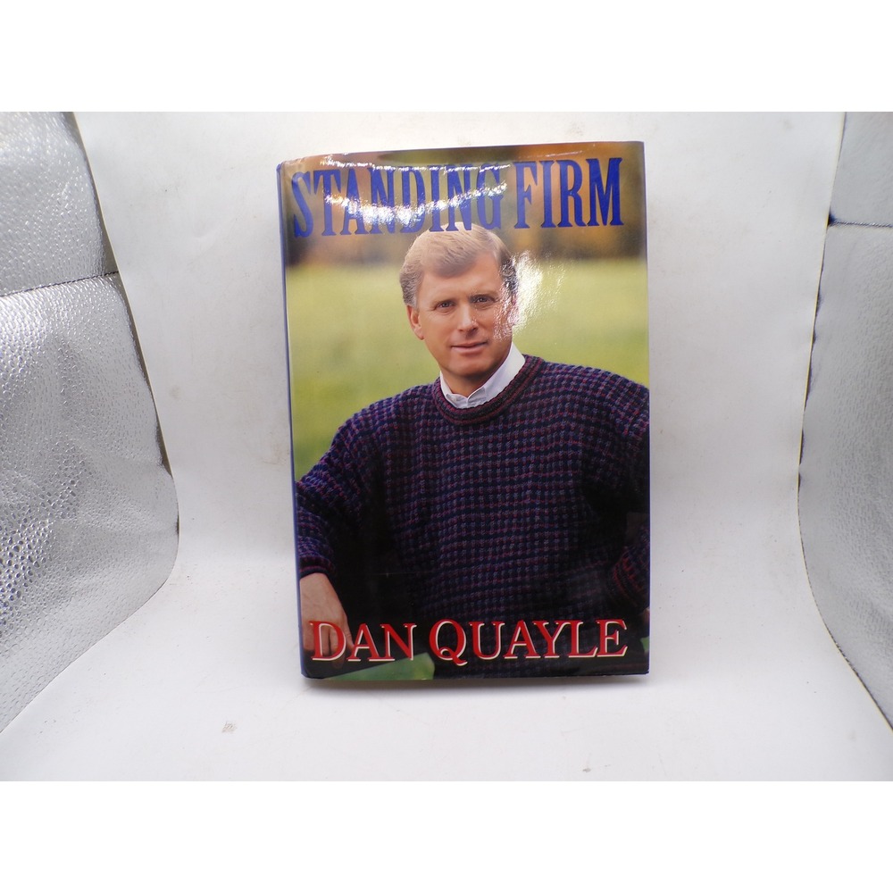 Standing Firm A Vice-Presidential Memoir Dan Quayle 1994 Hardcover Book First Ed